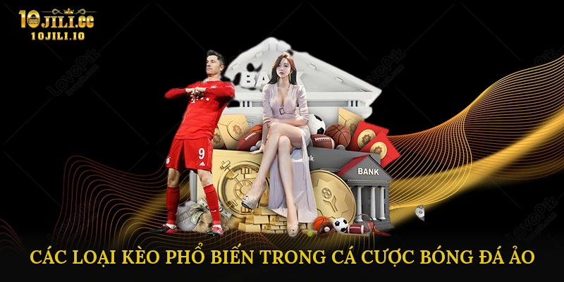 Các loại kèo phổ biến trong cá cược bóng đá ảo